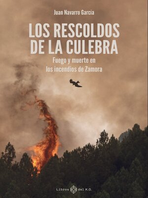 cover image of Los rescoldos de la Culebra